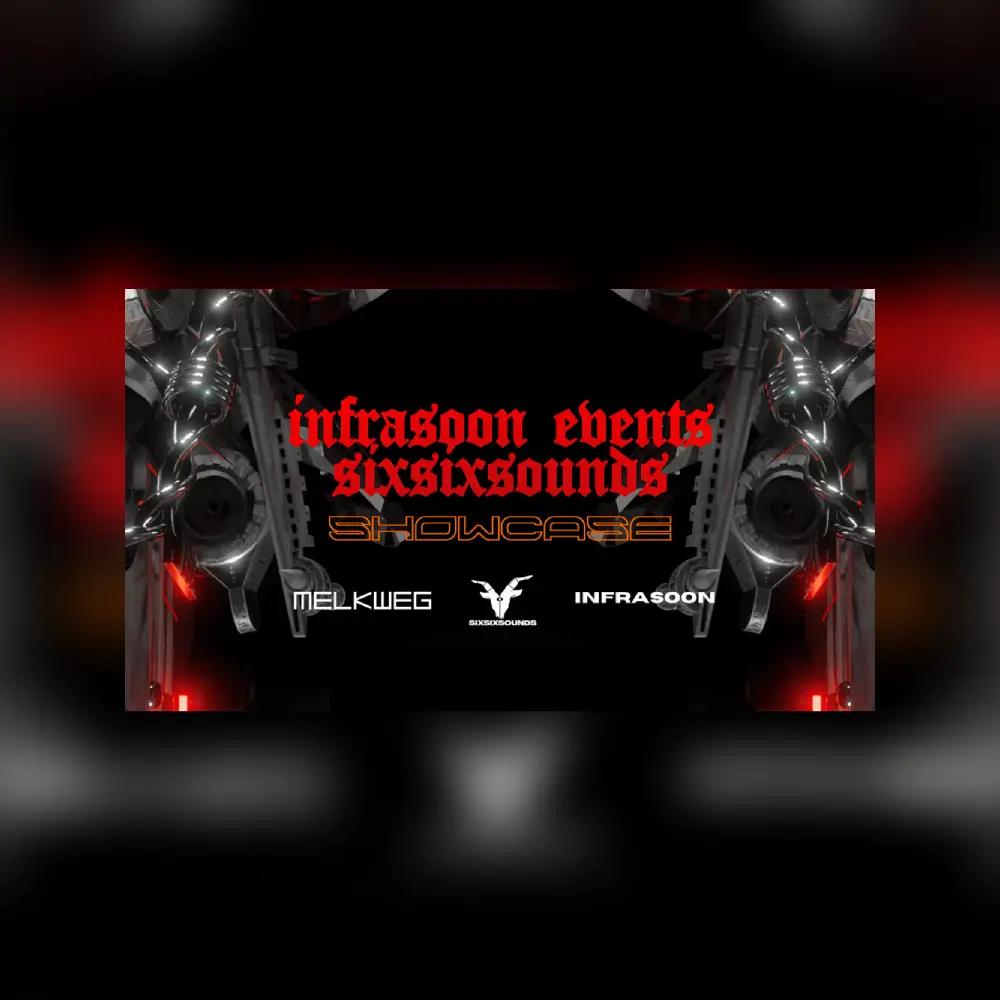 SixSixSounds x Infrasoon: Rebelion, Hades, Poltergst, Technika b2b Amara + many more